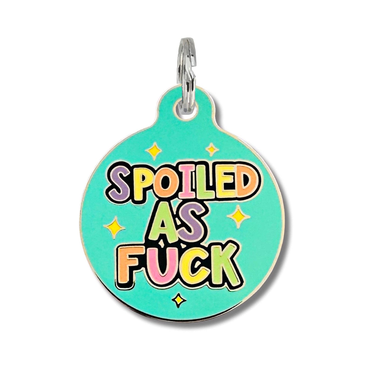 "Spoiled as Fuck" Dog Tag