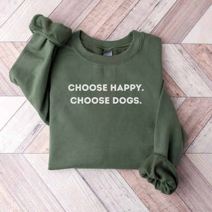 Choose happy, Choose dog