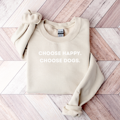 Choose happy, Choose dog